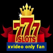 xvideo only fan